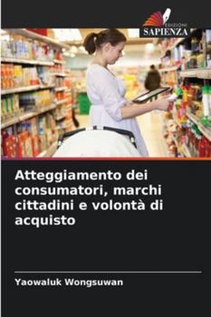 Paperback Atteggiamento dei consumatori, marchi cittadini e volontà di acquisto [Italian] Book