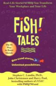 Hardcover Fish! Tales: Real-Life Stories to Help You Transform Your Workplace and Your Life Book