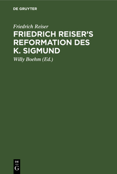 Hardcover Friedrich Reiser's Reformation Des K. Sigmund [German] Book