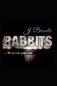 Paperback Rabbits: ...we got the guns now Book