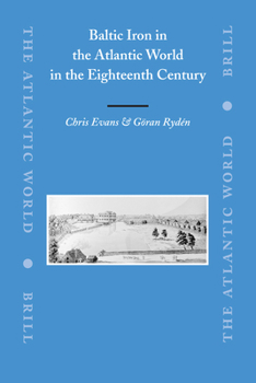Hardcover Baltic Iron in the Atlantic World in the Eighteenth Century Book