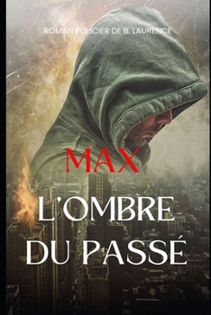 Paperback Max l'Ombre Du Passe [French] Book