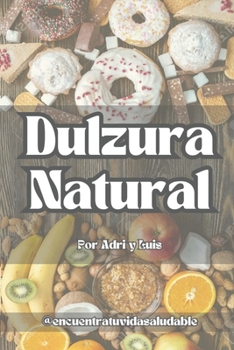 Paperback Dulzura Natural [Spanish] Book