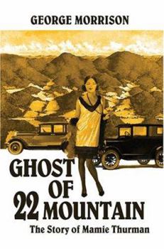 Paperback Ghost of 22 Mountain: The Story of Mamie Thurman Book