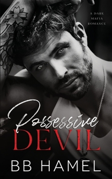 Paperback Possessive Devil: A Dark Mafia Romance Book