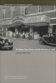 Paperback Da Gama, Cary Grant, and the Election of 1934: Volume 5 Book