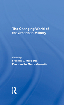 Hardcover The Changing World of the American Military Book