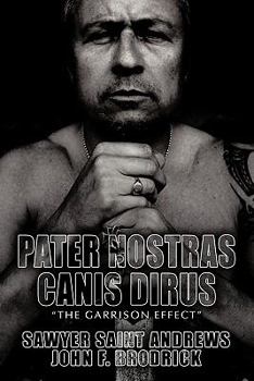 Pater Nostras Canis Dirus: The Garrison Effect