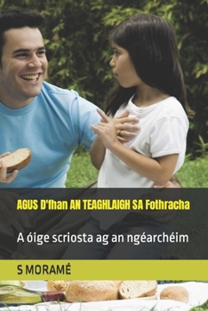 Paperback AGUS D'fhan AN TEAGHLAIGH SA Fothracha: A óige scriosta ag an ngéarchéim [Irish] Book