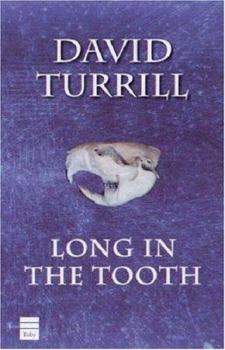 Long in the Tooth