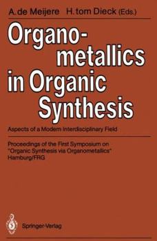 Paperback Organometallics in Organic Synthesis: Aspects of a Modern Interdisciplinary Field Book