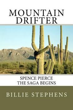 Paperback Mountain Drifter: Spence Pierce Saga Begins Book