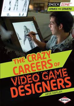 Library Binding The Crazy Careers of Video Game Designers Book