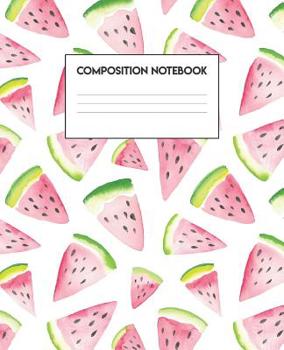 Paperback Composition Notebook: Watermelon Design (Fruity Series, 100 Pages, College-Ruled, 7.5 x 9.25) Book