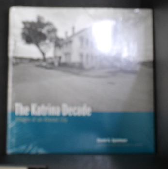 Hardcover The Katrina Decade: Images of an Altered City Book