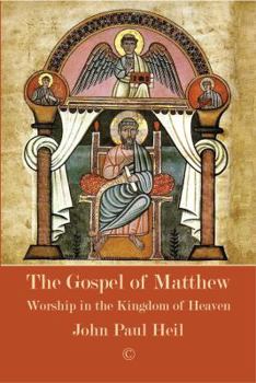 Paperback The Gospel of Matthew: Worship in the Kingdom of Heaven Book