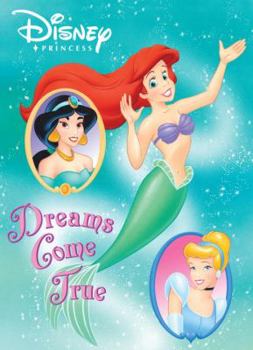 Paperback Dreams Come True (Disney Princess) Book