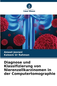 Paperback Diagnose und Klassifizierung von Nierenzellkarzinomen in der Computertomographie [German] Book
