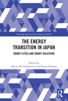 Paperback The Energy Transition in Japan: Smart Cities and Smart Solutions Book