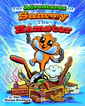 Paperback The Adventures Of Sammy The Hamster Book