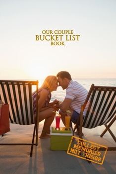 Our Couple Bucket List Book Couple Goals Notebook: 6x9 inch (similar A5) goals motivation journal for couples perfect gift for marriage wedding or anniversary for wife and husband or parents