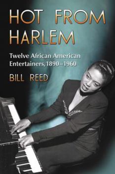 Paperback Hot from Harlem: Twelve African American Entertainers, 1890-1960 Book