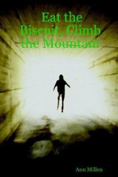 Paperback Eat the Biscuit, Climb the Mountain Book