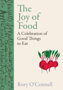 Hardcover The Joy of Food: A Celebration of Good Things to Eat Book
