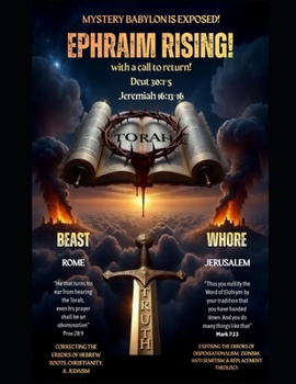 Ephraim Rising!: Mystery Babylon Exposed (Jer. 16:19 "...Surely our fathers have inherited lies, vanity, and things wherein there is no profit")
