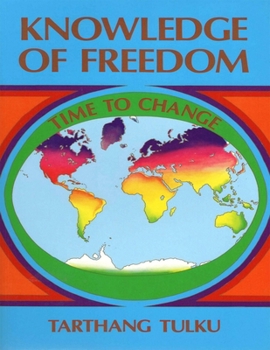 Knowledge of Freedom: Time to Change (Nyingma Psychology Series)