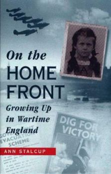 Hardcover On the Home Front: Growing Up in Wartime England Book