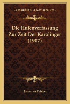 Paperback Die Hufenverfassung Zur Zeit Der Karolinger (1907) [German] Book