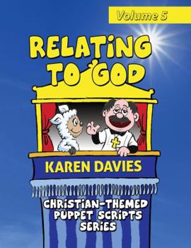 Paperback Relating to God: 10 Plays Showing How to Understand God and Christianity Book