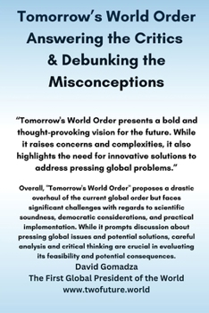 Paperback Tomorrow's World Order. Answering the Critics & Debunking the Misconceptions Book