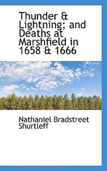 Paperback Thunder & Lightning; And Deaths at Marshfield in 1658 & 1666 Book