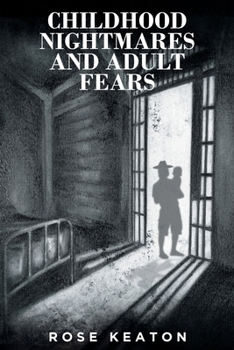 Paperback Childhood Nightmares And Adult Fears Book