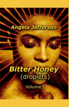 Paperback Bitter Honey (droplets): Volume I Book