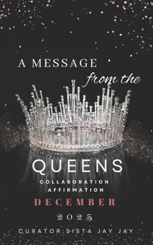A Message from the Queens-December 2025: All women collaboration affrimation