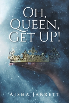 Paperback Oh, Queen, Get UP! Book