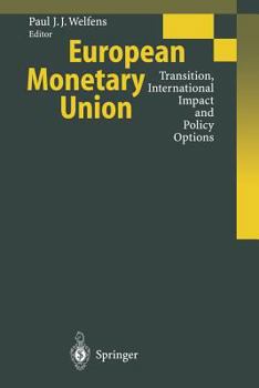 Paperback European Monetary Union: Transition, International Impact and Policy Options Book