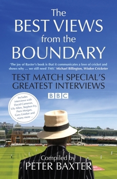 Paperback The Best Views from the Boundary: Test Match Special's Greatest Interviews Book