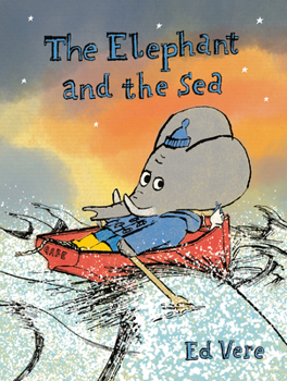 Hardcover The Elephant and the Sea Book