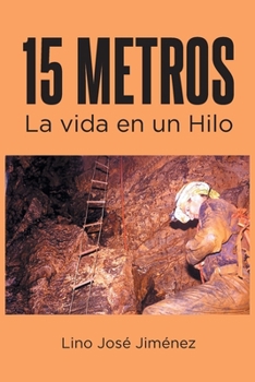 15 Metros: La vida en un Hilo (Spanish Edition)