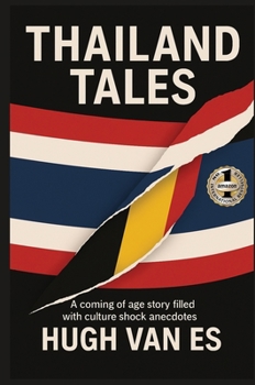 Hardcover Thailand Tales: A coming of age story filled with cultural shock anecdotes Book