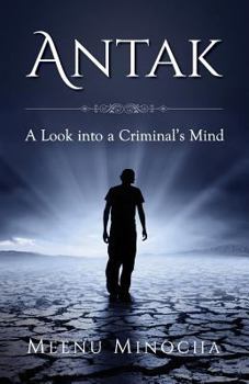 Paperback Antak: A Look into a Criminal's Mind Book