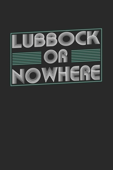 Paperback Lubbock or nowhere: 6x9 - notebook - dot grid - city of birth Book