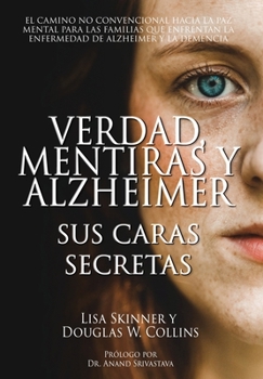 Hardcover Verdad, Mentiras y Alzheimer [Spanish] Book