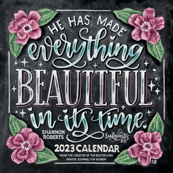 Calendar Shannon Roberts' Chalk Art Scripture 2023 Wall Calendar: He Has Made Everything Beautiful in Its Time Book