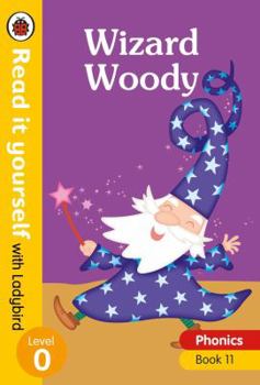Hardcover Wizard Woody: Level 0 (Read It Yourself with Ladybird) Book