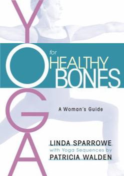 Paperback Yoga for Healthy Bones: A Woman's Guide Book